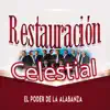 Restauración Celestial - El poder de la Alabanza